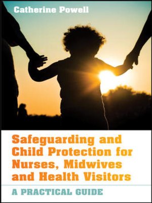 cover image of Safeguarding and Child Protection for Nurses, Midwives and Health Visitors